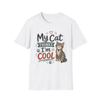 My Cat Thinks I’m Cool T-Shirt – Cute Cat Lover Graphic Tee