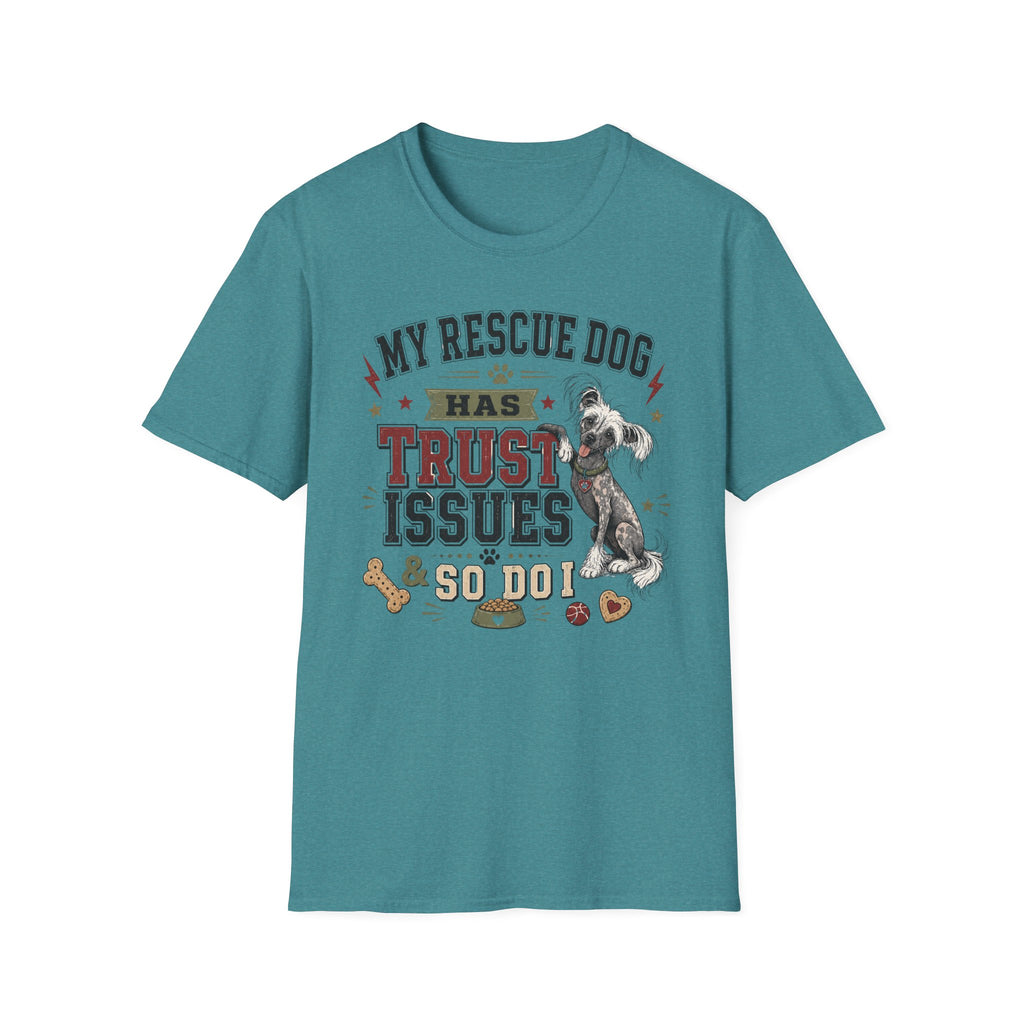 My Rescue Dog Has Trust Issues T-Shirt —Chinese Crested Rescue Dog Owner Tee