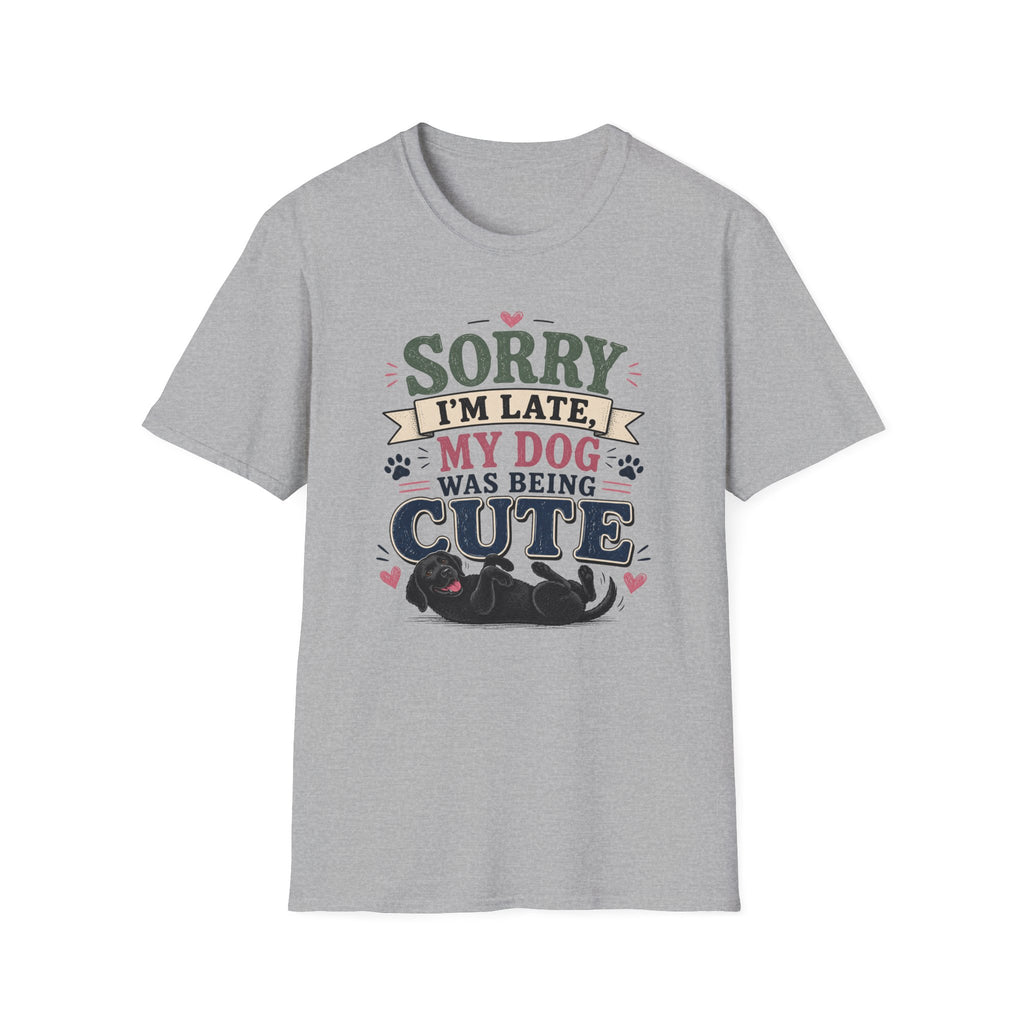Sorry I'm Late My Dog Was Being Cute T-Shirt — Black Lab Dog Lover Tee