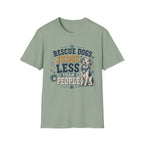 Rescue Dogs Judge Less Than People T-Shirt — Cute Mixed Breed Rescue Tee