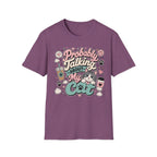 Probably Talking About My Cat T-Shirt — Cute Cat Lover Graphic Tee