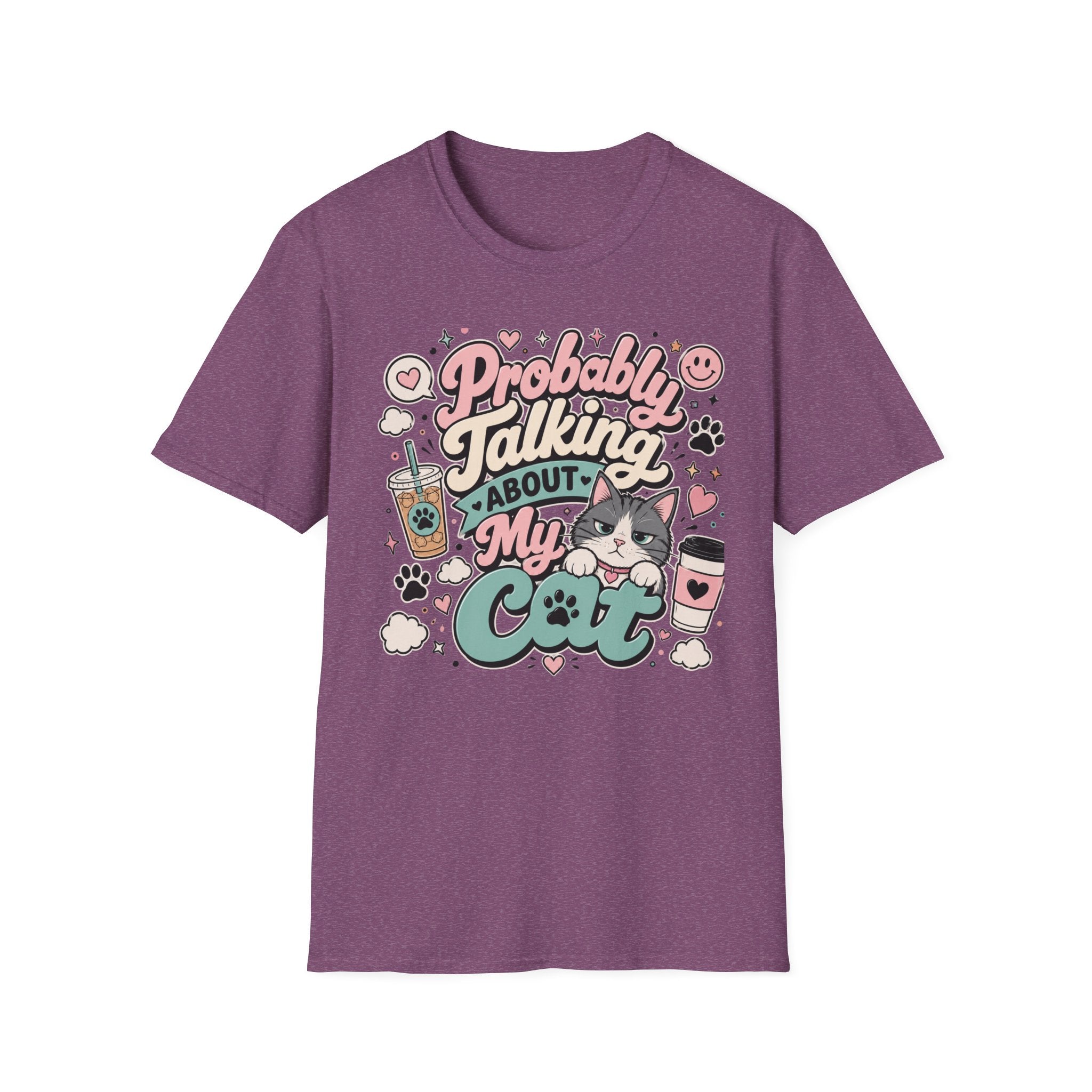 Probably Talking About My Cat T-Shirt — Cute Cat Lover Graphic Tee