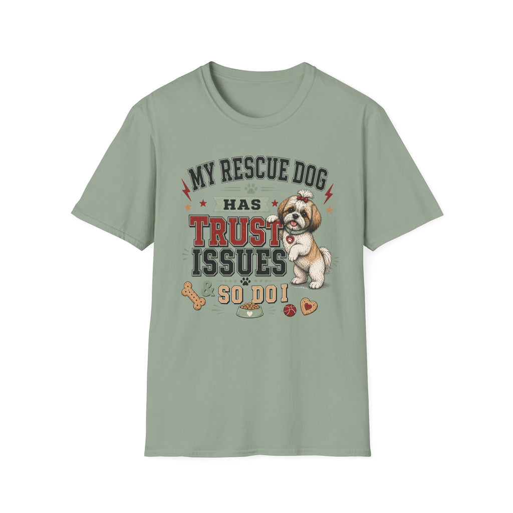 My Rescue Dog Has Trust Issues T-Shirt —Shih Tzu Rescue Dog Owner Tee