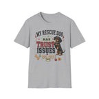 My Rescue Dog Has Trust Issues T-Shirt —Dachshund Rescue Dog Owner Tee
