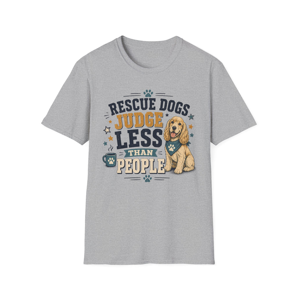 Rescue Dogs Judge Less Than People T-Shirt — Cute Cocker Spaniel Rescue Tee