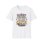 Sorry I'm Late My Dog Was Being Cute T-Shirt — Pit Bull Dog Lover Tee