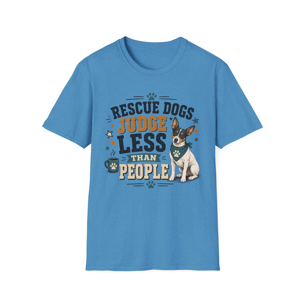 Rescue Dogs Judge Less Than People T-Shirt — Cute Rat Terrier Rescue Tee