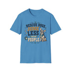 Rescue Dogs Judge Less Than People T-Shirt — Cute Chihuahua Rescue Tee
