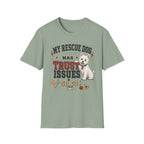 My Rescue Dog Has Trust Issues T-Shirt —Westie Rescue Dog Owner Tee