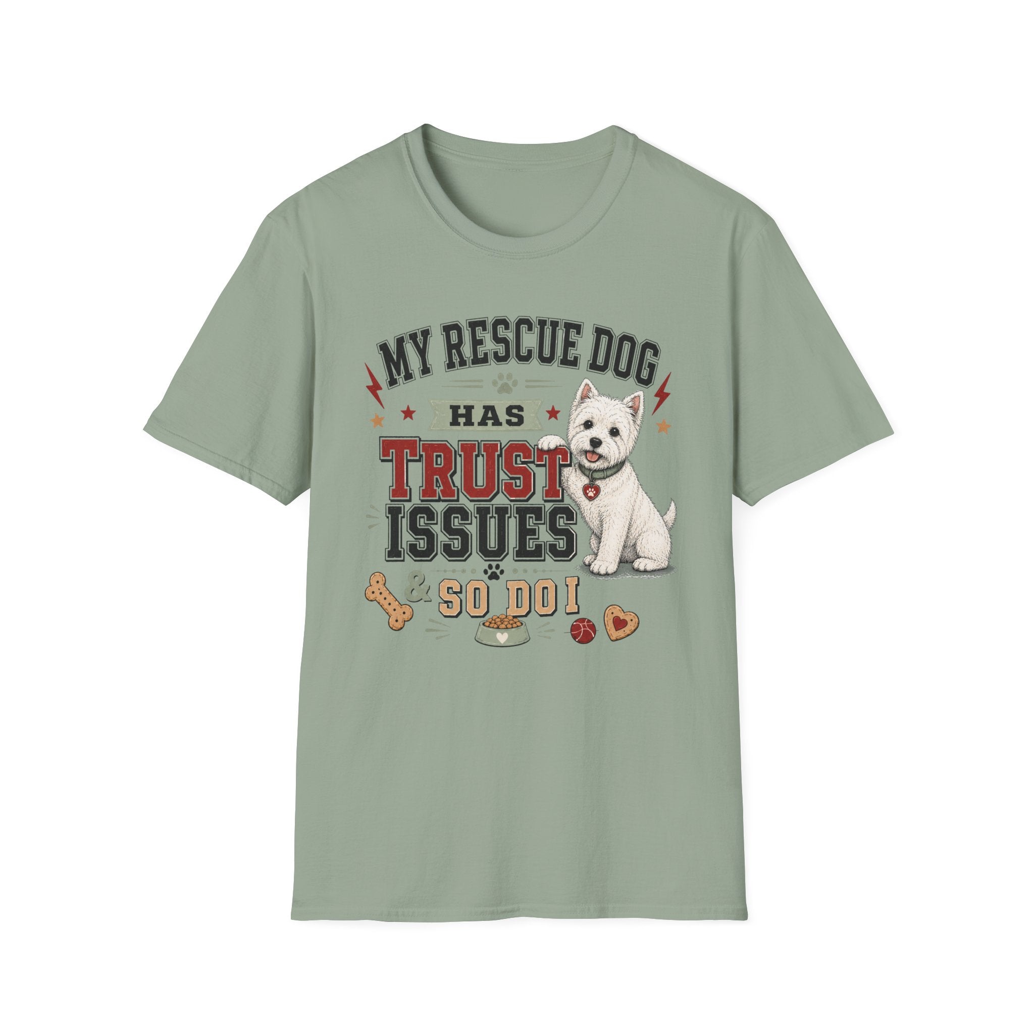 My Rescue Dog Has Trust Issues T-Shirt —Westie Rescue Dog Owner Tee