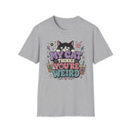 'My Cat Thinks Your Weird' Cute Funny Cat Graphic Tee