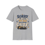 Sorry I'm Late My Dog Was Being Cute T-Shirt — Dachshund Funny Dog Lover Tee