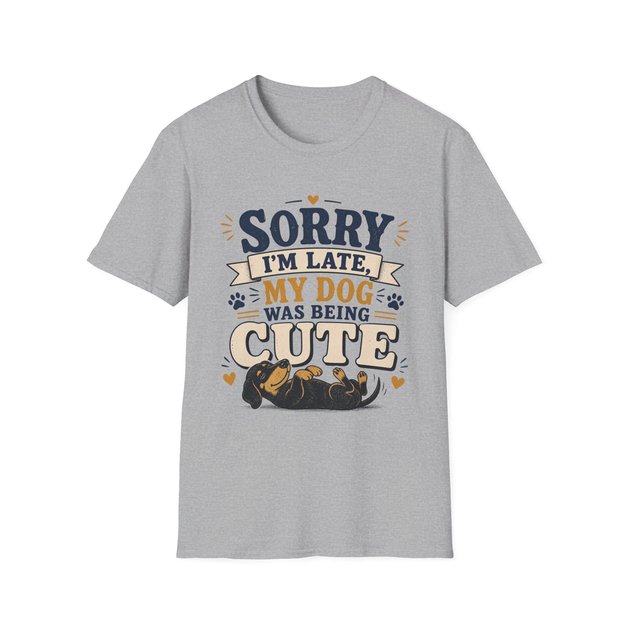 Sorry I'm Late My Dog Was Being Cute T-Shirt — Dachshund Funny Dog Lover Tee