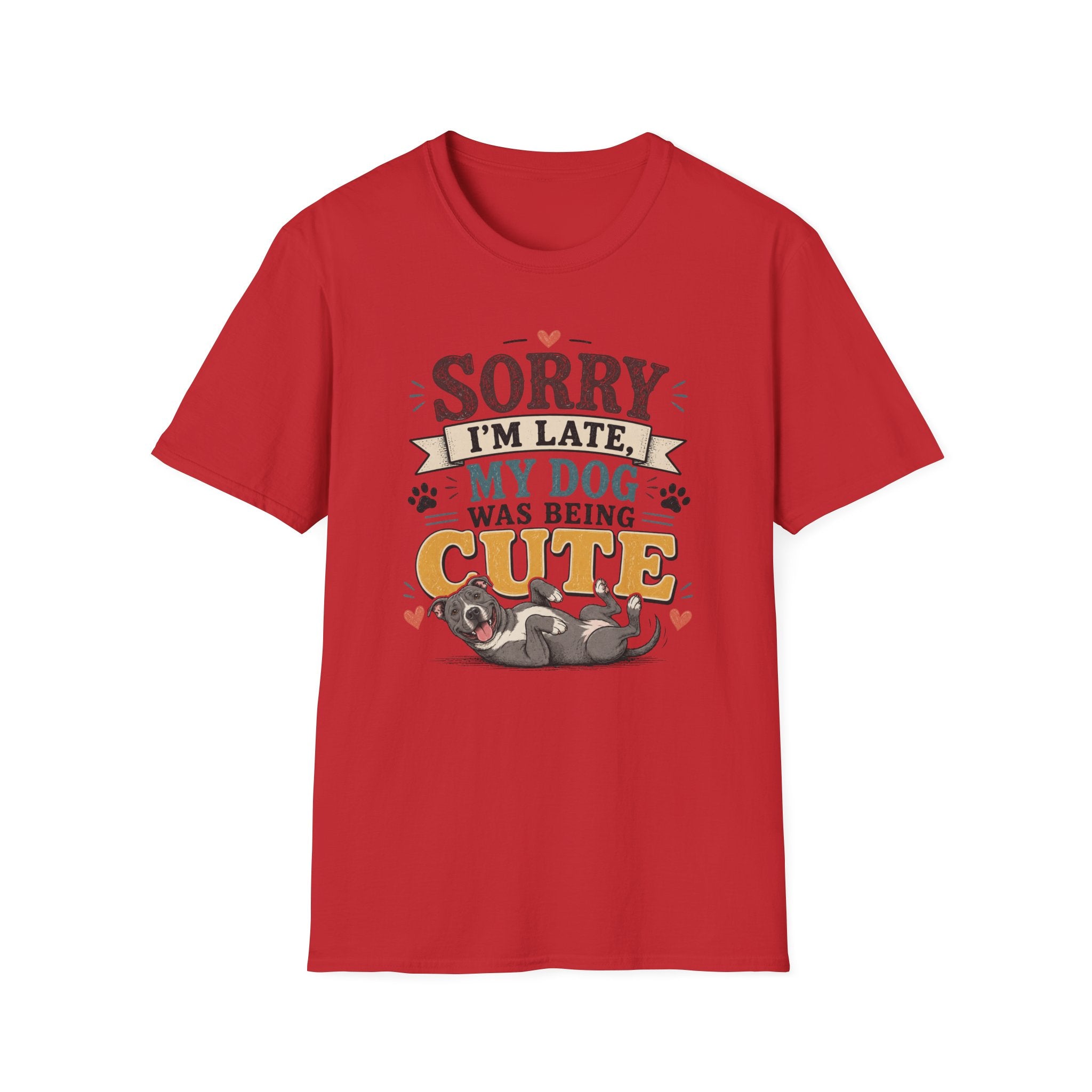 Sorry I'm Late My Dog Was Being Cute T-Shirt — Pit Bull Dog Lover Tee