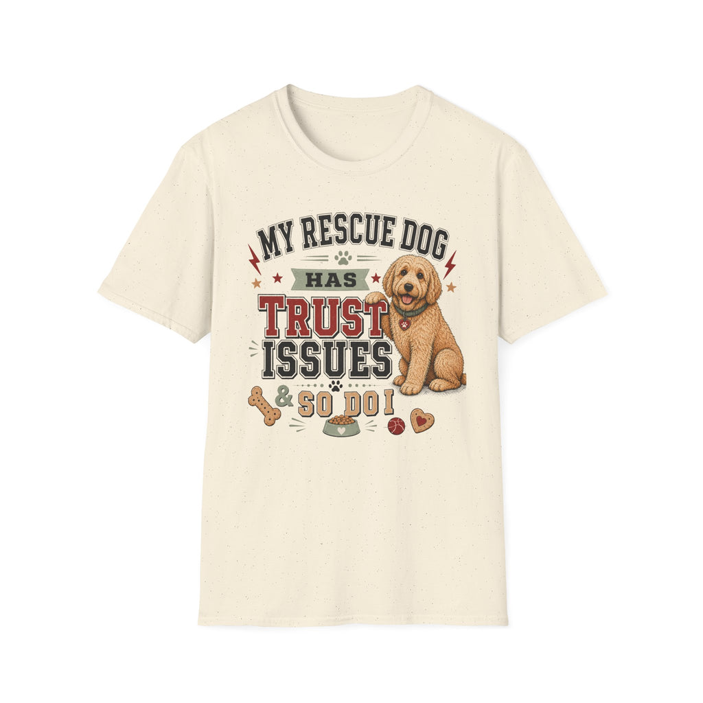 My Rescue Dog Has Trust Issues T-Shirt —Golden Doodle Rescue Dog Owner Tee