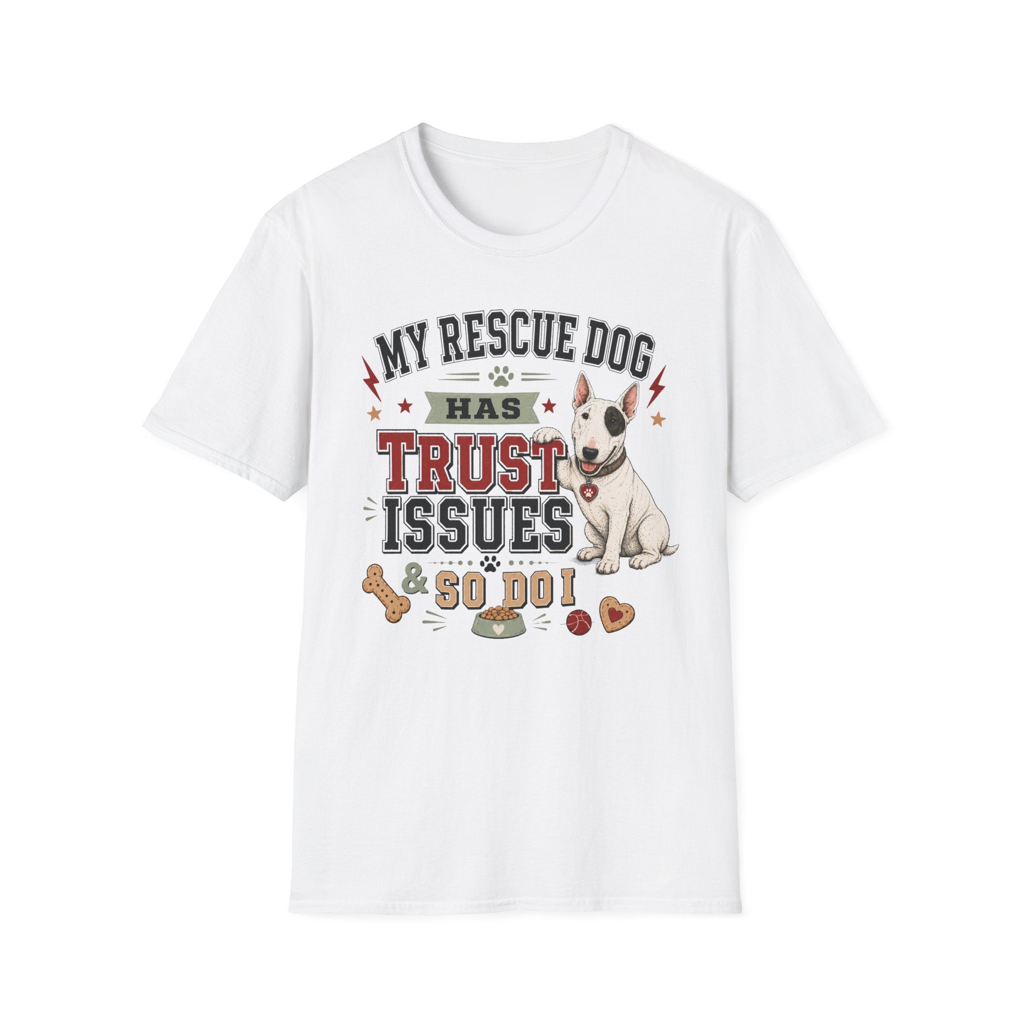My Rescue Dog Has Trust Issues T-Shirt —Bull Terrier Rescue Dog Owner Tee