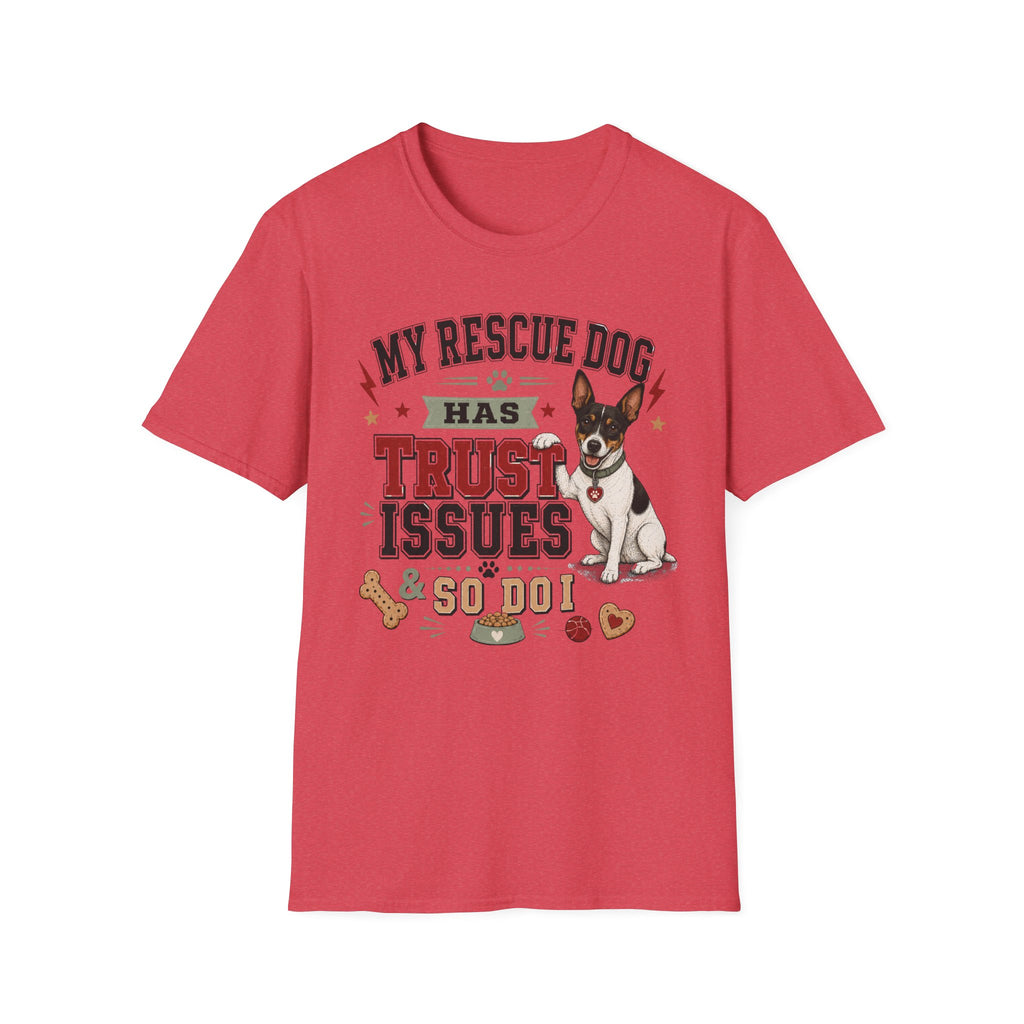 My Rescue Dog Has Trust Issues T-Shirt —Rat Terrier Rescue Dog Owner Tee