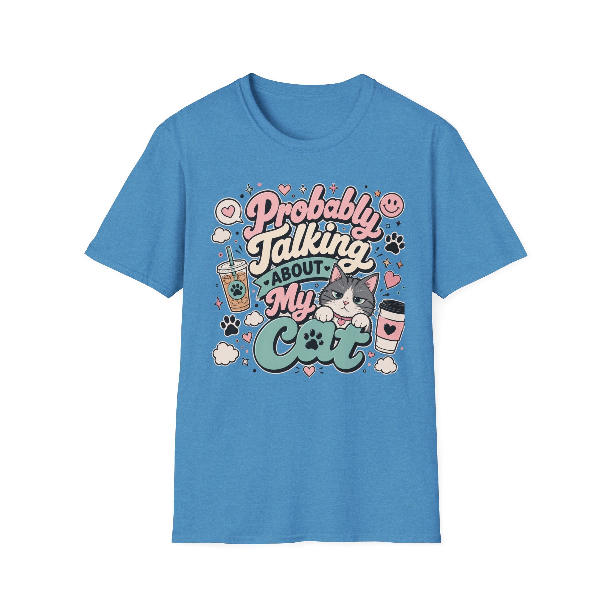Probably Talking About My Cat T-Shirt — Cute Cat Lover Graphic Tee