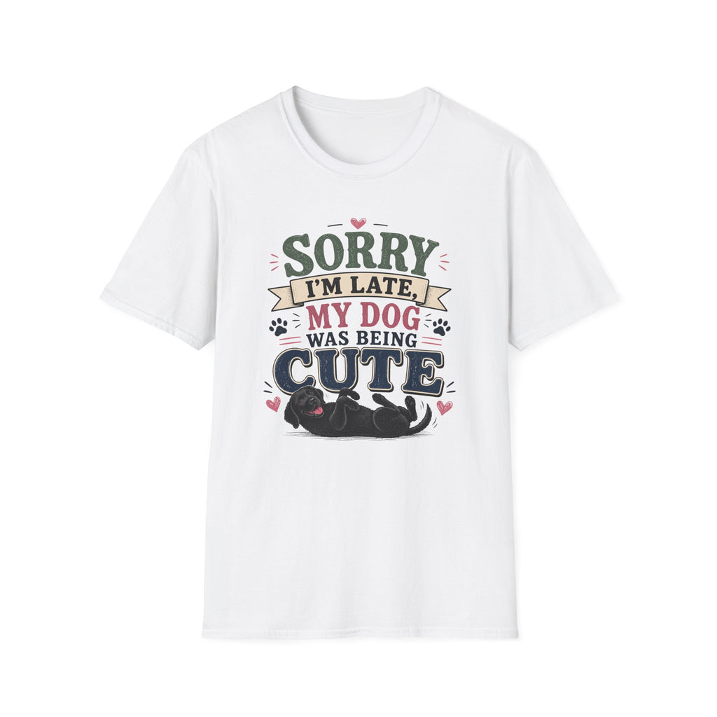 Sorry I'm Late My Dog Was Being Cute T-Shirt — Black Lab Dog Lover Tee