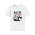Sorry I'm Late My Dog Was Being Cute T-Shirt — Black Lab Dog Lover Tee