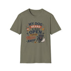 Dog Lover T-Shirt — "My Dog Heard A Bag Open Three Miles Away" Funny Pet Tee
