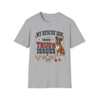 My Rescue Dog Has Trust Issues T-Shirt —Boxer Rescue Dog Owner Tee