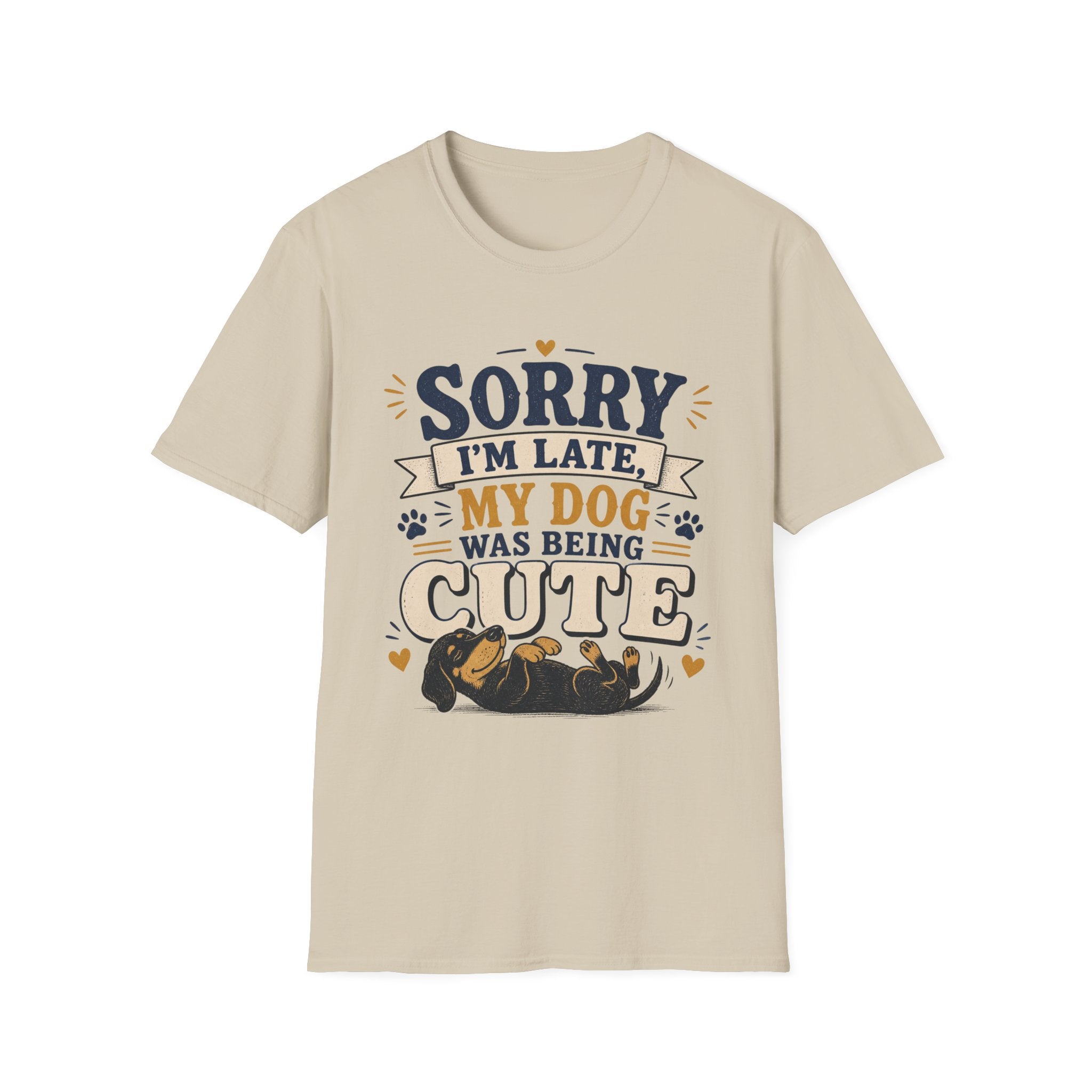 Sorry I'm Late My Dog Was Being Cute T-Shirt — Dachshund Funny Dog Lover Tee