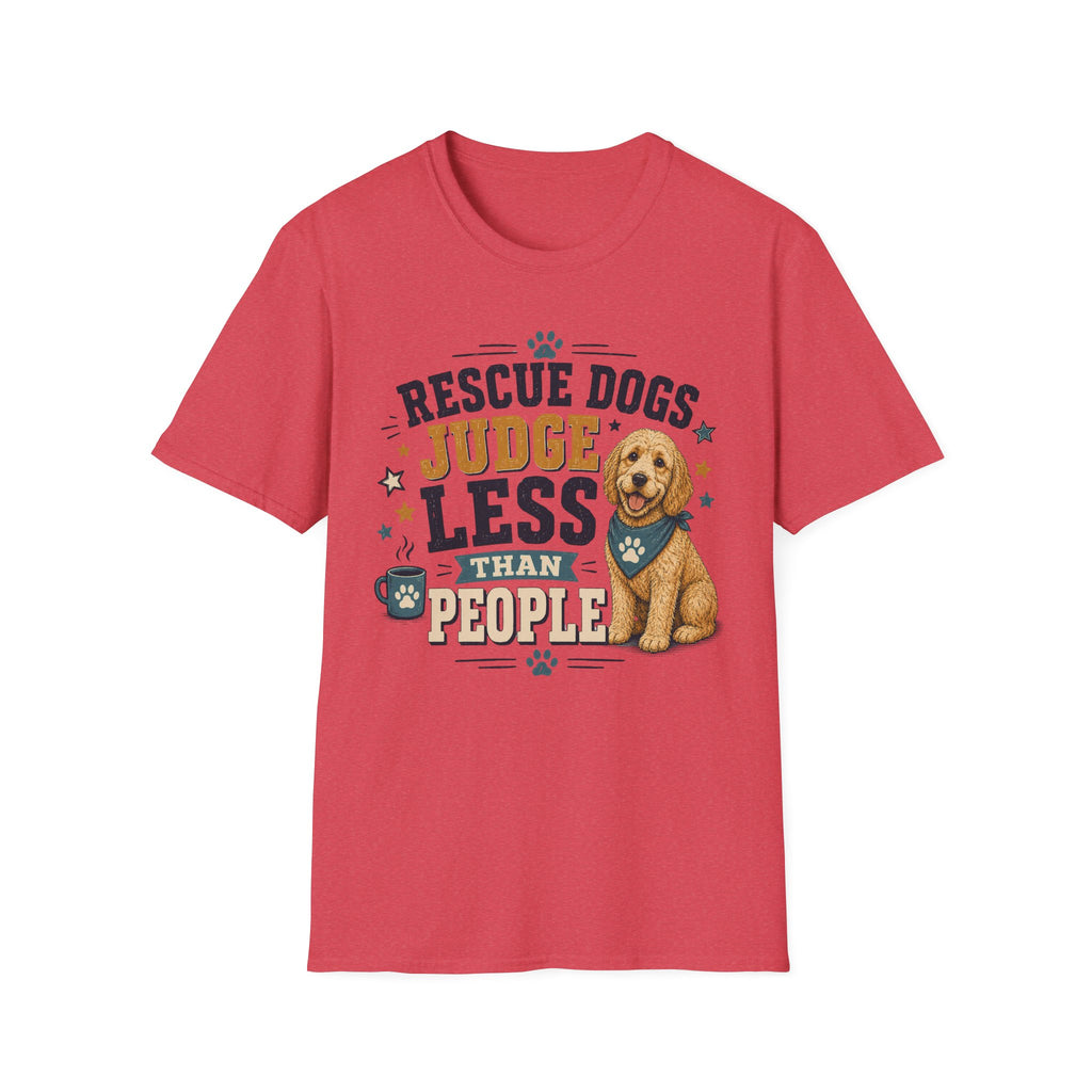 Rescue Dogs Judge Less Than People T-Shirt — Cute Golden Doodle Rescue Tee