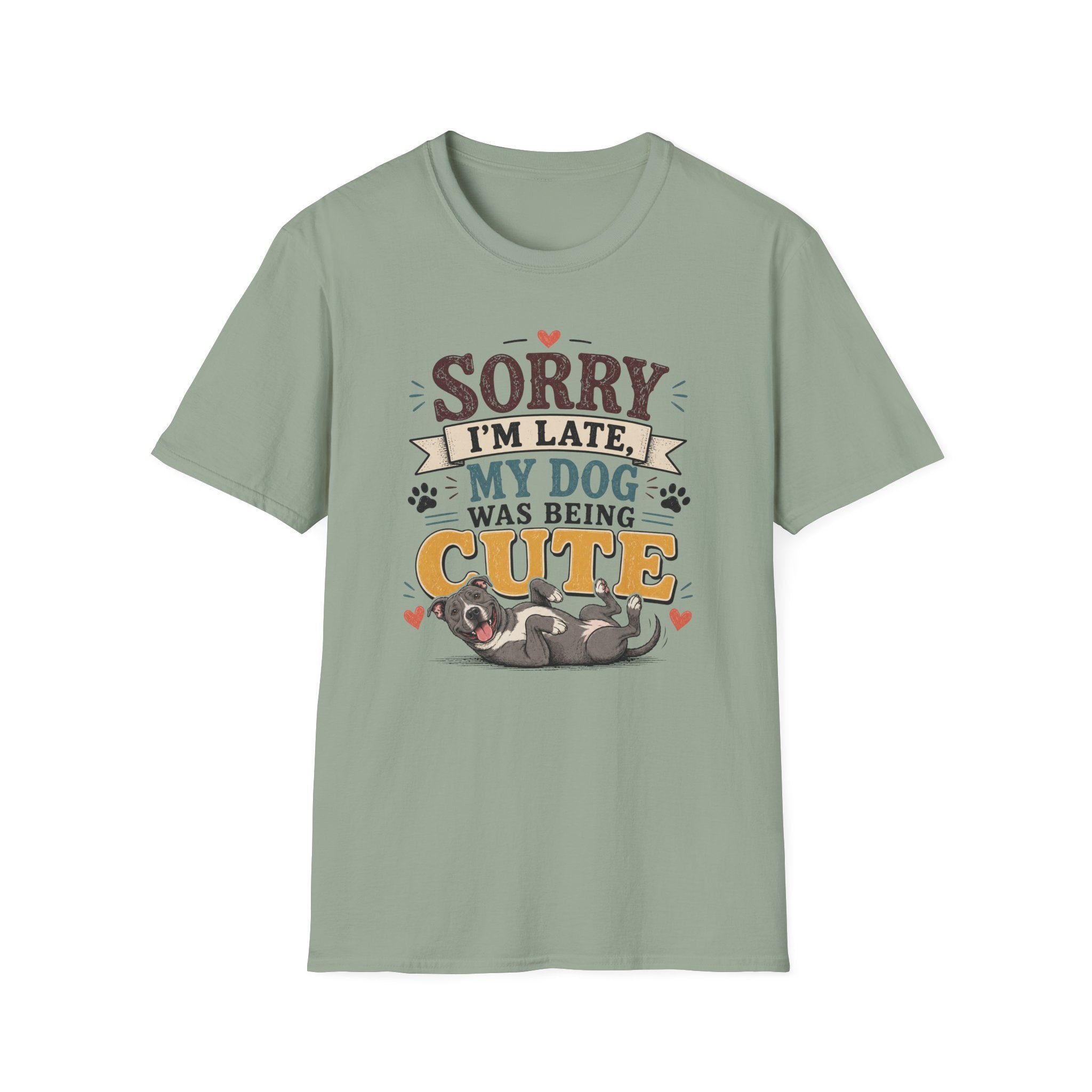 Sorry I'm Late My Dog Was Being Cute T-Shirt — Pit Bull Dog Lover Tee