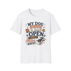 Dog T-Shirt — “My Dog Heard a Bag Open Three Miles Away” Funny Pet Lover Tee
