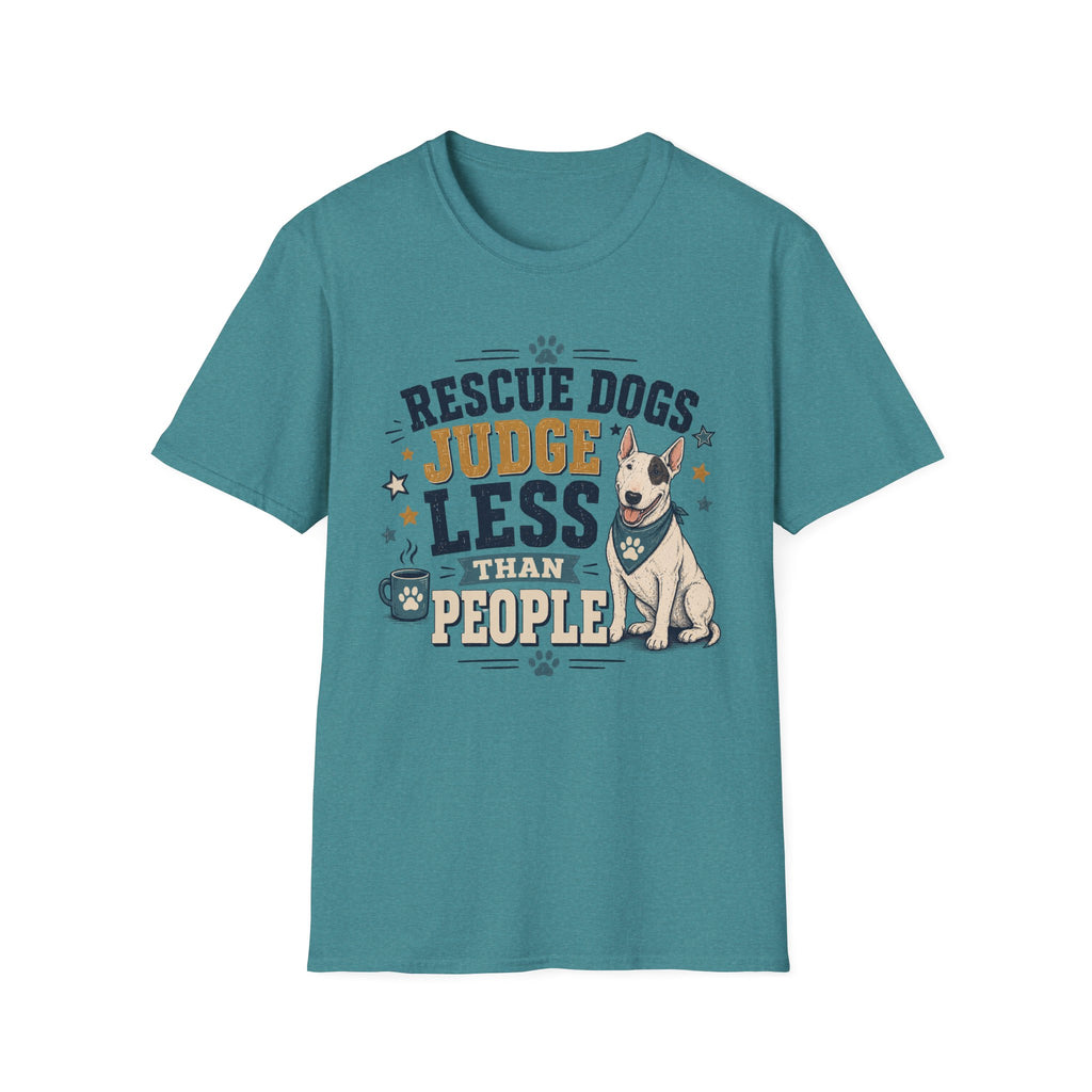 Rescue Dogs Judge Less Than People T-Shirt — Cute Bull Terrier Rescue Tee