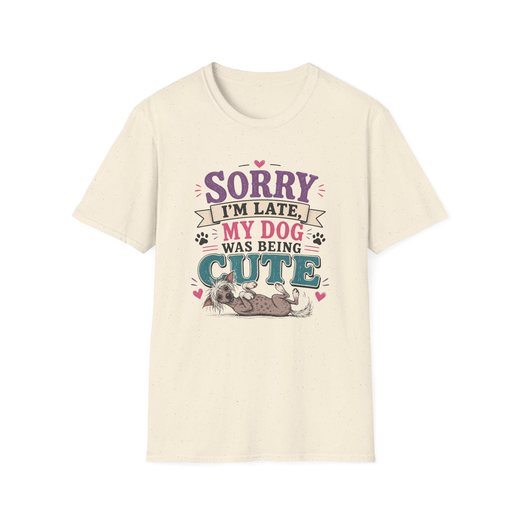 Sorry I'm Late My Dog Was Being Cute T-Shirt — Chinese Crested Dog Lover Tee