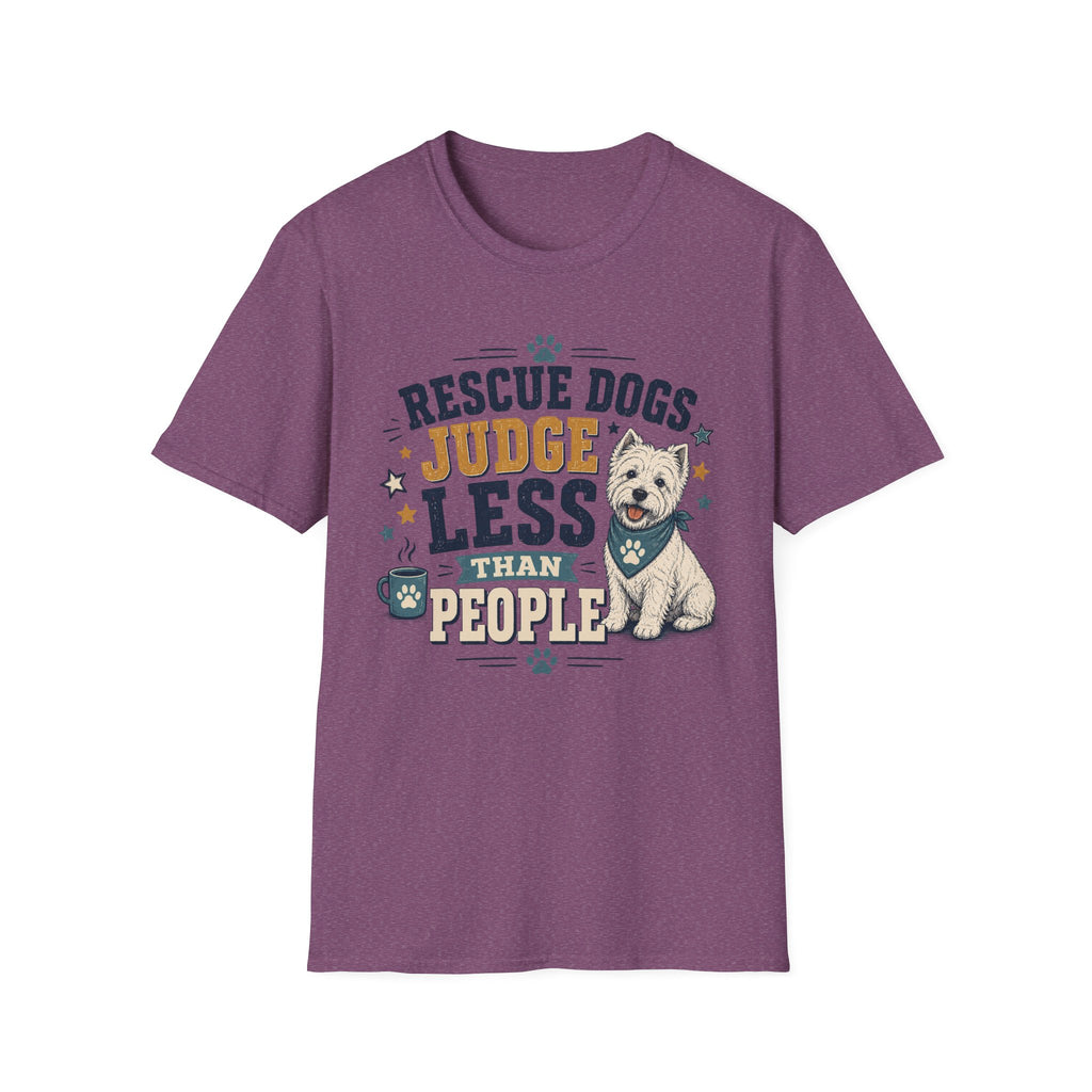 Rescue Dogs Judge Less Than People T-Shirt — Cute Westie Rescue Tee