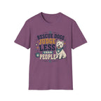 Rescue Dogs Judge Less Than People T-Shirt — Cute Westie Rescue Tee