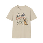 Easily Distracted by Dogs T-Shirt — German Shepherd Dog Lover Tee