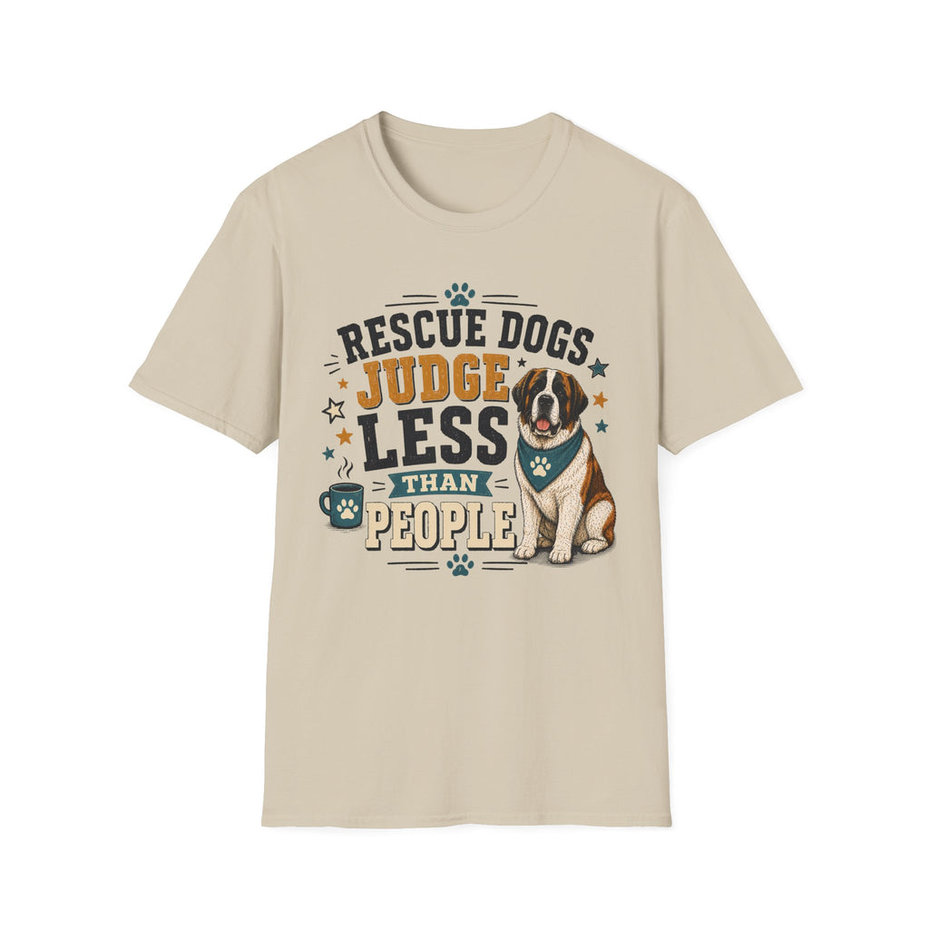 Rescue Dogs Judge Less Than People T-Shirt — Cute St. Bernard Rescue Tee