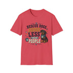 Rescue Dogs Judge Less Than People T-Shirt — Cute Dauschund Rescue Tee