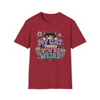 'My Cat Thinks Your Weird' Cute Funny Cat Graphic Tee