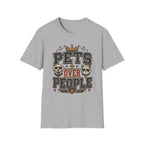 Pets Over People T-Shirt — Funny Dog & Cat Lover Tee