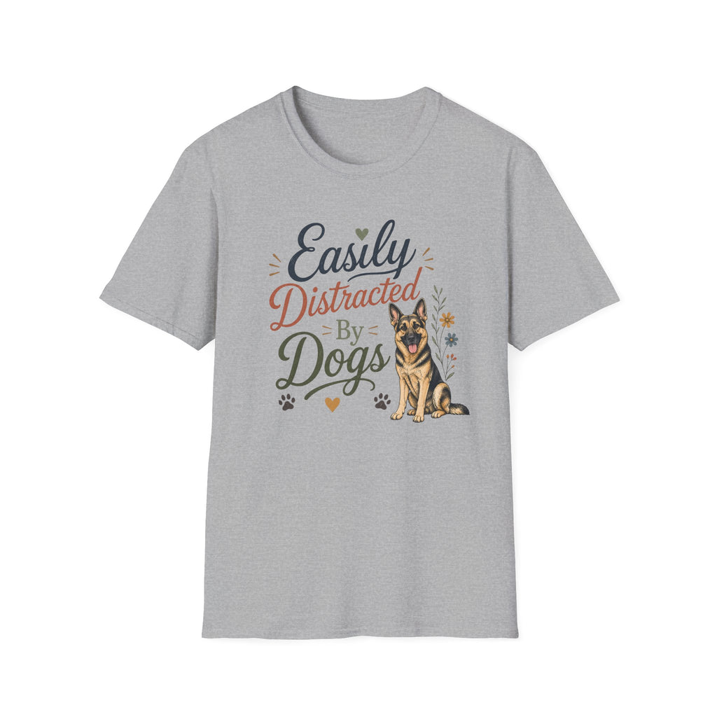 Easily Distracted by Dogs T-Shirt — German Shepherd Dog Lover Tee