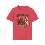 My Rescue Dog Has Trust Issues T-Shirt —Bull Dog Rescue Dog Owner Tee