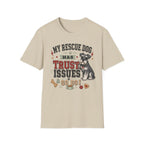 My Rescue Dog Has Trust Issues T-Shirt —Schnauzer Rescue Dog Owner Tee