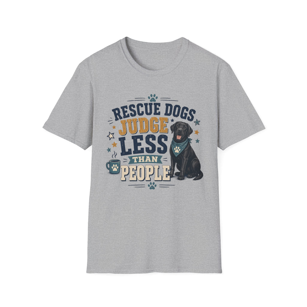 Rescue Dogs Judge Less Than People T-Shirt — Cute Black Lab Rescue Tee