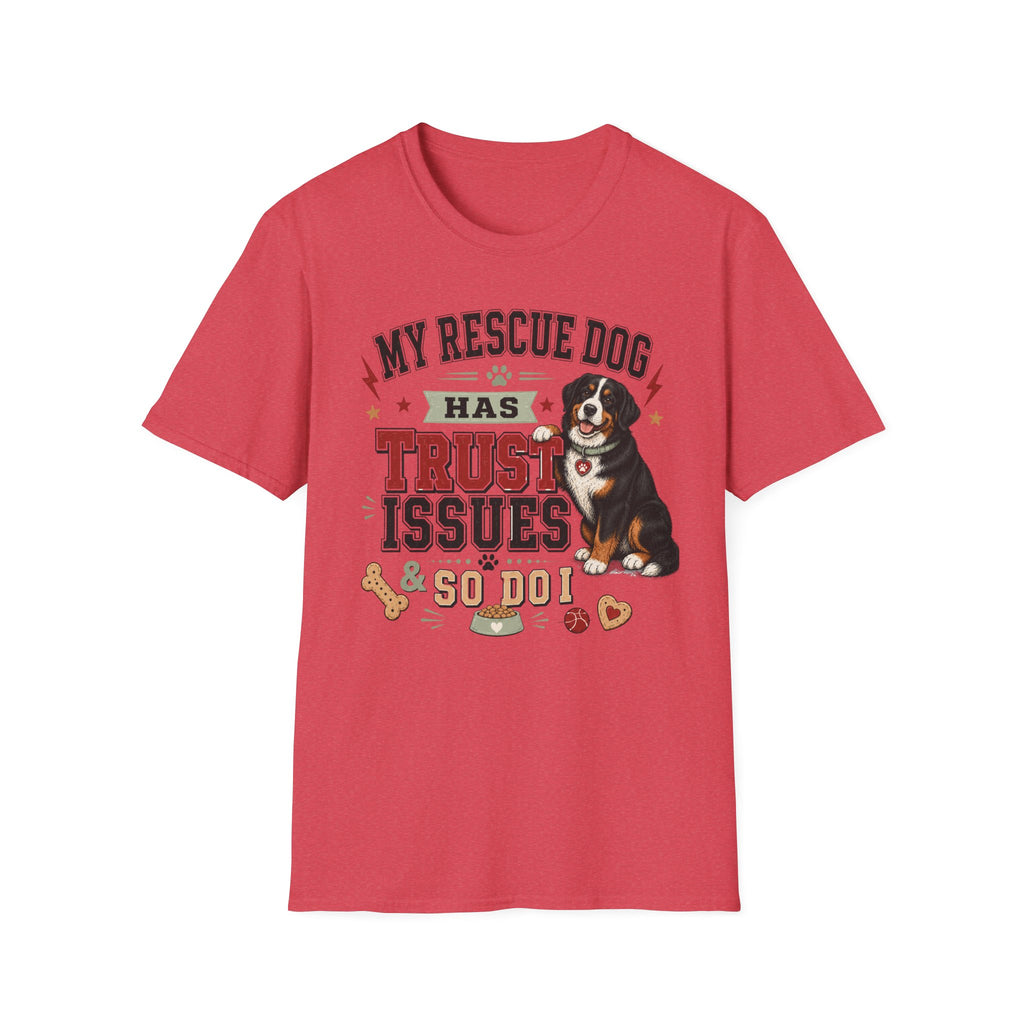 My Rescue Dog Has Trust Issues T-Shirt —Bernese Mountain Rescue Dog Owner Tee