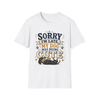 Sorry I'm Late My Dog Was Being Cute T-Shirt — Dachshund Funny Dog Lover Tee