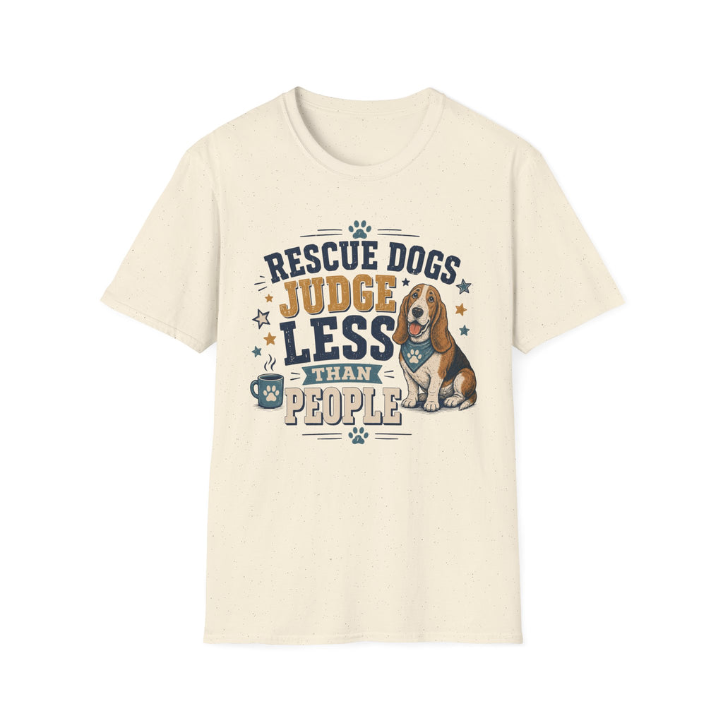 Rescue Dogs Judge Less Than People T-Shirt — Cute Basset Hound Rescue Tee
