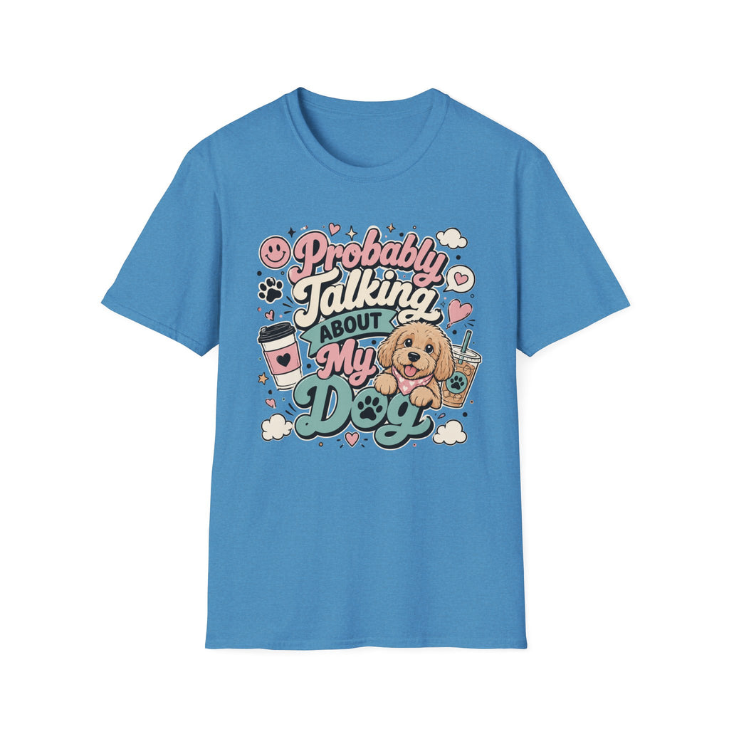 Copy of Probably Talking About My Dog T-Shirt — Cute Cat Lover Graphic Tee