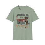 My Rescue Dog Has Trust Issues T-Shirt —Dachshund Rescue Dog Owner Tee