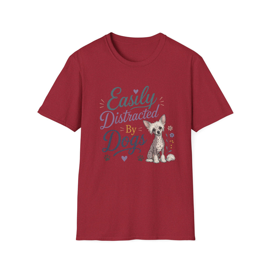 Easily Distracted by Dogs T-Shirt — Chine Crested Dog Lover Tee