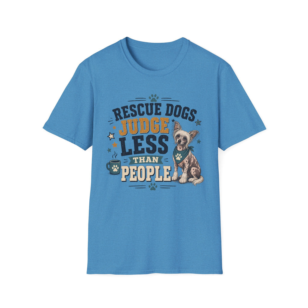Rescue Dogs Judge Less Than People T-Shirt — Cute Chinese Crested Rescue Tee